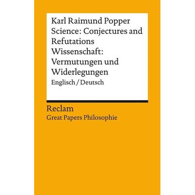 Science: Conjectures and Refutations / Wissenschaft: Vermutungen und Widerlegungen, Taschenbuch von Karl Raimund Popper, Reclam, Philipp,