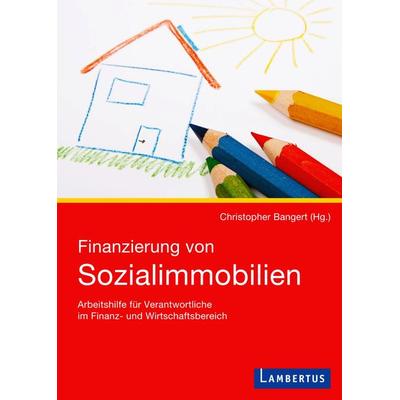 Finanzierung von Sozialimmobilien, Taschenbuch von , Lambertus, 978-3-7841-2000-3