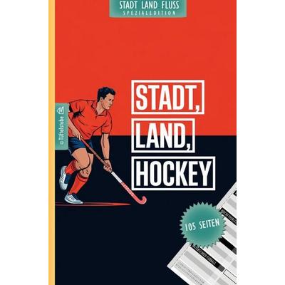 Stadt, Land, Hockey - 105 Seiten - Stadt-Land-Fluss-Spezialedition für Hockeyspieler, Taschenbuch von Tüftelstube Creative, Tüftelstube,