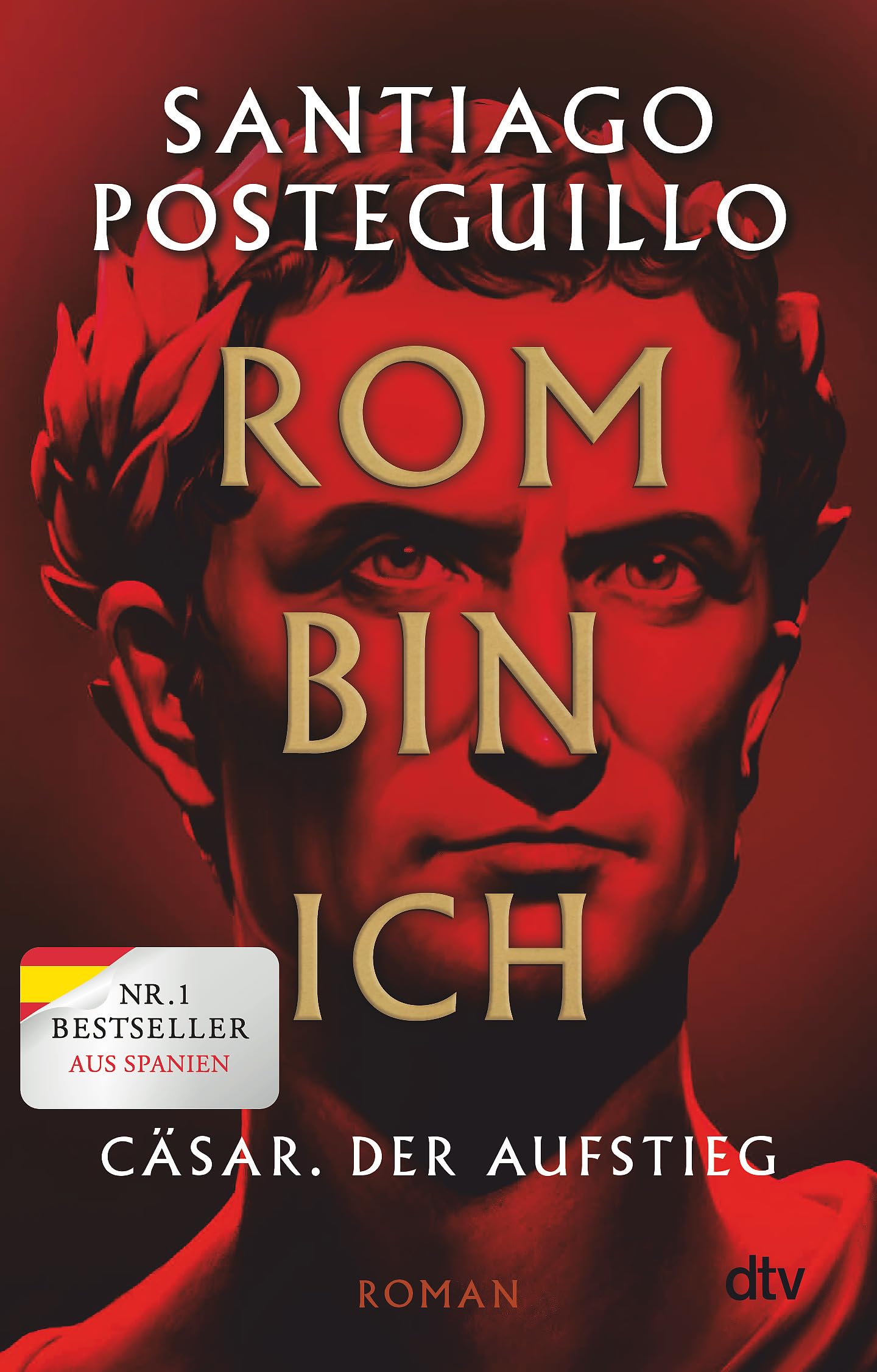 Santiago Posteguillo - Rom bin ich: Cäsar. Der Aufstieg. Roman Der große Bestseller aus Spanien! (Die Cäsar-Chroniken, Band 1) - Preis vom 06.10.2026 07:26:00 h