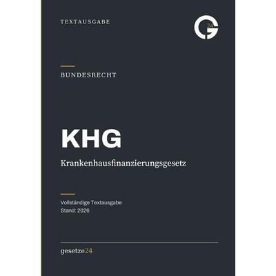 KHG – Krankenhausfinanzierungsgesetz, Taschenbuch von Gesetze24 Deutschland, Epubli, 978-3-565-57111-6