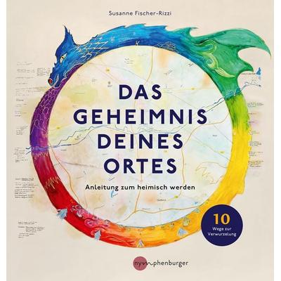 Das Geheimnis deines Ortes, Gebundene Ausgabe von Susanne Fischer-Rizzi, Nymphenburger in der Franckh-Kosmos Verlags-GmbH & Co. KG, 978-3-96860-107-6