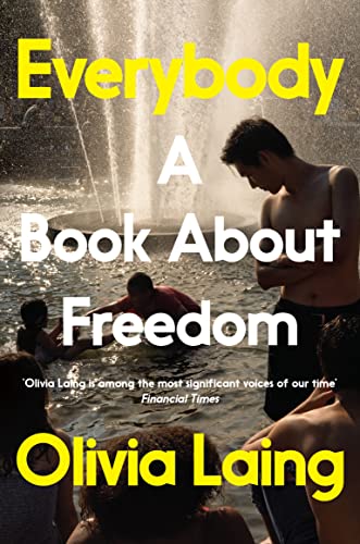 Olivia Laing - Everybody: Nominiert: Rathbones Folio Prize 2022 - Preis vom 11.10.2026 15:43:13 h