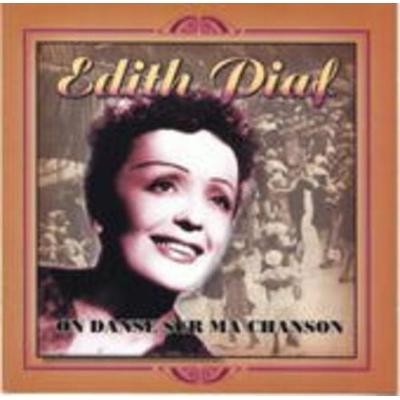 On Danse Sur Ma Chanson - Edith Piaf, CD