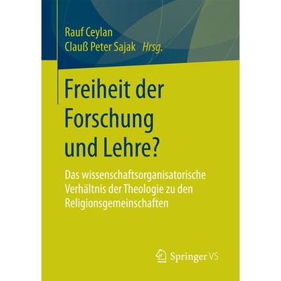 Freiheit der Forschung und Lehre?, Taschenbuch von , Springer Fachmedien Wiesbaden GmbH, 978-3-658-14897-3