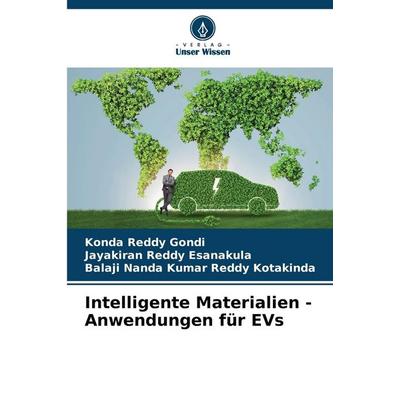 Intelligente Materialien - Anwendungen für EVs, Taschenbuch von Konda Reddy Gondi,Jayakiran Reddy Esanakula,Balaji Nanda Kumar Reddy Kotakinda, Verlag