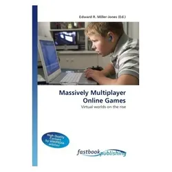 Massively Multiplayer Online Games, Fachbücher von Edward R. Miller-Jones