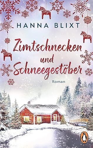 Hanna Blixt - Zimtschnecken und Schneegestöber: Roman. Eine Tasse heiße Schokolade, Wollsocken und dieser Roman – Loslesen und Wohlfühlen - Preis vom 10.10.2026 11:48:34 h