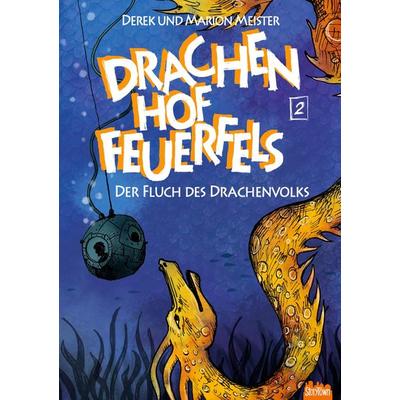 Drachenhof Feuerfels - Band 2, Taschenbuch von Marion Meister,Derek Meister, BoD - Books on Demand, 978-3-948876-03-6