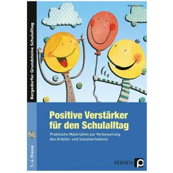 Positive Verstärker für den Schulalltag 1.-4. SJ., Schulbücher von Elke Mauritius