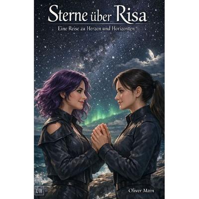 Sterne über Risa - Eine Reise zu Herzen und Horizonten, Taschenbuch von Oliver Main, Epubli, 978-3-565-21176-0