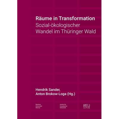 Räume in Transformation, Taschenbuch von , Bauhaus-Universitätsverlag Weimar, 978-3-95773-325-2