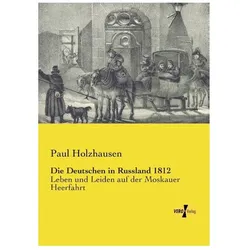 Die Deutschen in Russland 1812, Fachbücher von Paul Holzhausen