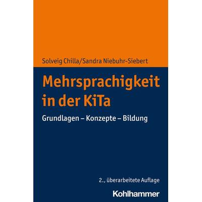 Mehrsprachigkeit in der KiTa, Taschenbuch von Solveig Chilla,Sandra Niebuhr-Siebert, Kohlhammer, 978-3-17-041218-7