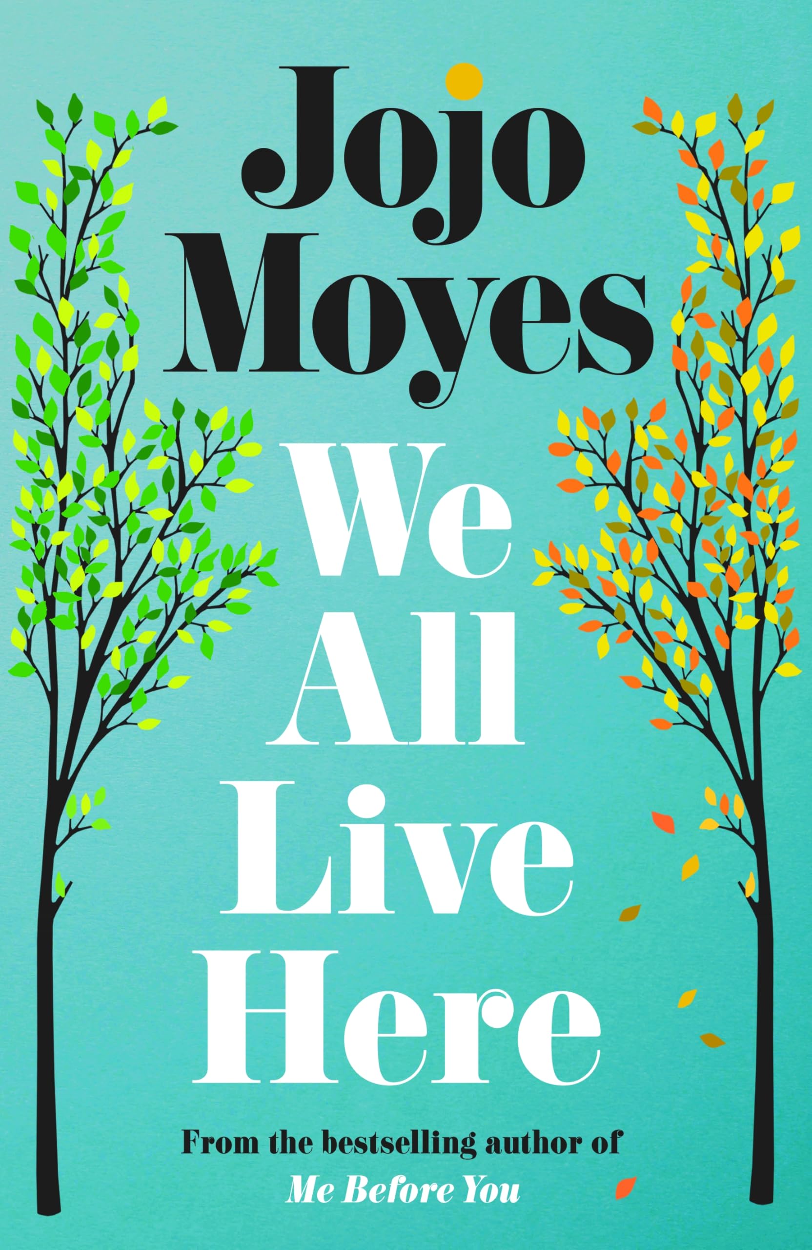 Jojo Moyes - We All Live Here: The #1 Sunday Times bestseller - Preis vom 10.10.2026 11:48:34 h
