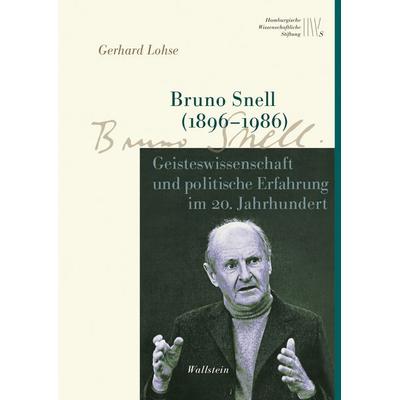 Bruno Snell (1896–1986), Gebundene Ausgabe von Gerhard Lohse, Wallstein Verlag, 978-3-8353-5408-1