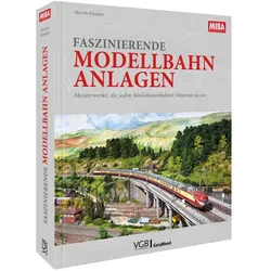 Faszinierende Modellbahn-Anlagen, Ratgeber von Martin Knaden