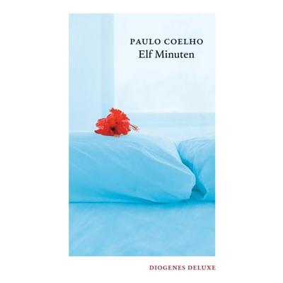 Elf Minuten, Gebundene Ausgabe von Paulo Coelho, Diogenes Verlag AG