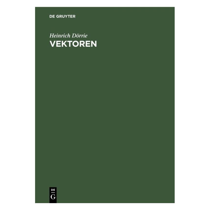 De Gruyter Dörrie:Vektoren (Deutsch, Hardcover, Heinrich Dörrie) (67827458)