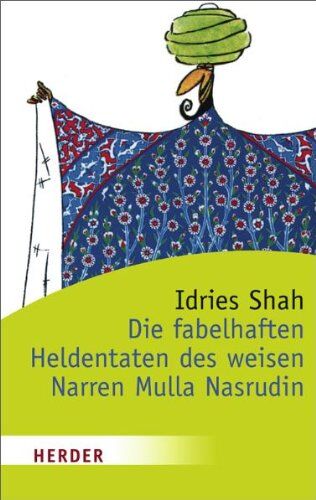 Idries Shah - Die fabelhaften Heldentaten des weisen Narren Mulla Nasrudin (HERDER spektrum) - Preis vom 02.10.2026 23:42:20 h
