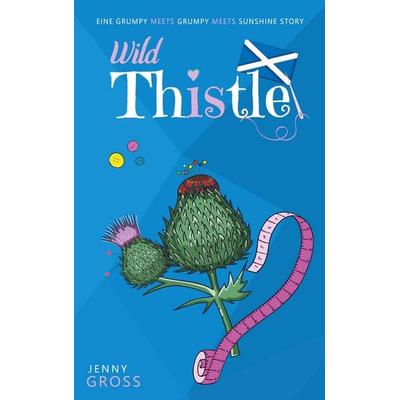 Wild Thistle, Taschenbuch von Jenny Gross, BoD – Books on Demand, 978-3-8192-6498-6