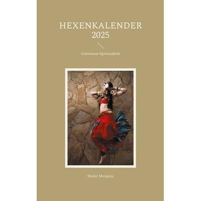 Hexenkalender 2025, Gebundene Ausgabe von Shakti Morgane, BoD – Books on Demand, 978-3-7597-2233-1