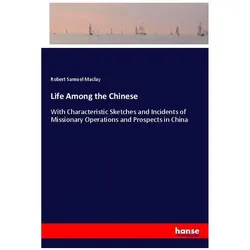 Life Among the Chinese, Belletristik von Robert Samuel Maclay