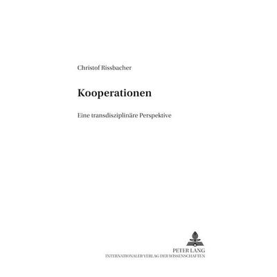 Kooperationen, Taschenbuch von Christof Rissbacher, Peter Lang GmbH, Internationaler Verlag der Wissenschaften, 978-3-631-51189-3