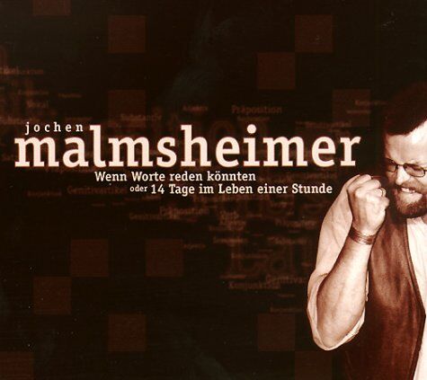 Jochen Malmsheimer - Wenn Worte reden könnten oder 14 Tage im Leben einer Stunde - Preis vom 09.10.2026 07:28:09 h