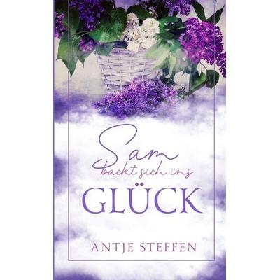 Sam backt sich ins Glück, Taschenbuch von Antje Steffen, Tredition, 978-3-347-96694-9