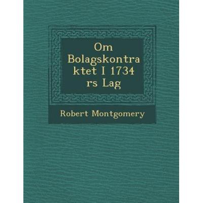 Om Bolagskontraktet I 1734 RS Lag, von Robert Montgomery, Saraswati Press, 978-1-288-16711-1