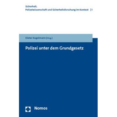Polizei unter dem Grundgesetz, Taschenbuch von , Nomos, 978-3-8329-5406-2