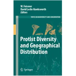 Protist Diversity and Geographical Distribution, Fachbücher von David Leslie Hawksworth, W. Foissner