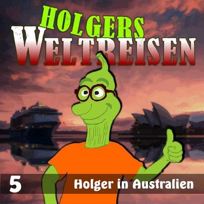 Folge 5: Holger in Australien - , Audio, 4066218286953