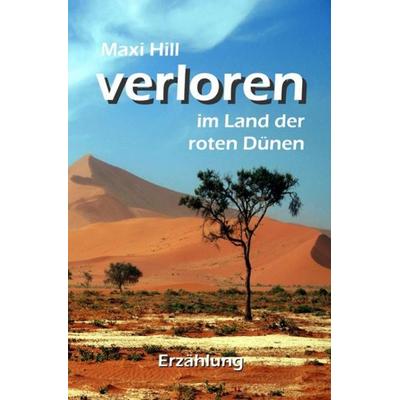 Verloren im Land der roten Dünen, Taschenbuch von Maxi Hill, Epubli, 978-3-7375-6367-3