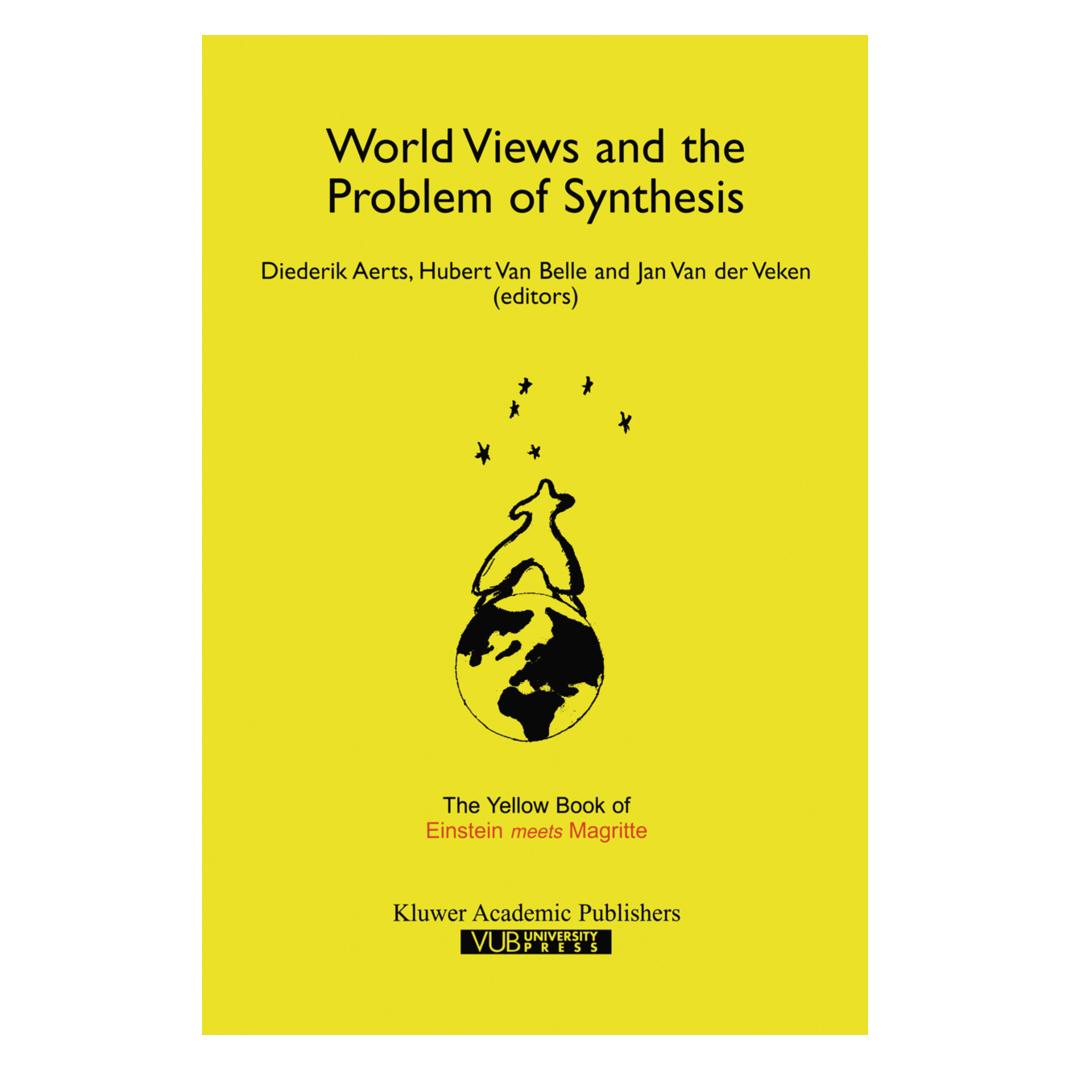 Springer World Views and the Problem of Synthesis (Englisch, Softcover, Diederik Aerts, Hubert Van Belle, J van der Veken, Jan Van Der Veken) (55538527)