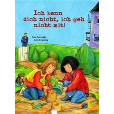Ich kenn dich nicht, ich geh nicht mit!, Gebundene Ausgabe von Susa Apenrade, Arena