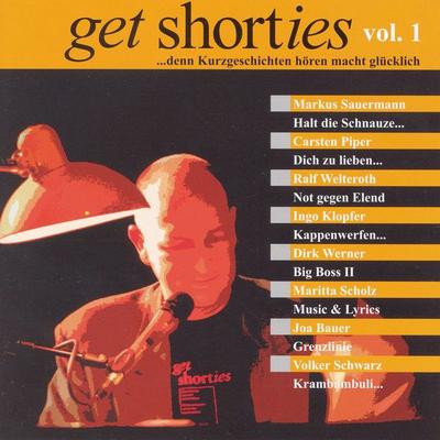 get shorties - Vol.1: ...denn Kurzgeschichten hören macht glücklich - Carsten Sauermann,Carsten Piper,Maritta Scholz,Dirk Klopfer,Joa Bauer, Audio,
