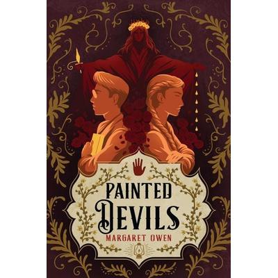 Painted Devils, Gebundene Ausgabe von Margaret Owen, Macmillan USA