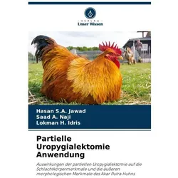 Partielle Uropygialektomie Anwendung, Fachbücher von Saad A. Naji, Hasan S. A. Jawad, Lokman H. Idris