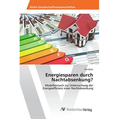 Energiesparen durch Nachtabsenkung?, Taschenbuch von Tim Reitz, AV Akademikerverlag, 978-3-330-50695-4