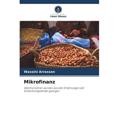Mikrofinanz, Taschenbuch von Wassini Arrassen, Verlag Unser Wissen, 978-620-4-41599-4