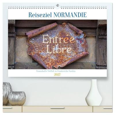 Reiseziel Normandie (hochwertiger Premium Wandkalender 2027 DIN A2 quer), Kunstdruck in Hochglanz