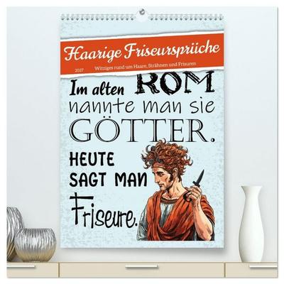 Haarige Friseursprüche (hochwertiger Premium Wandkalender 2027 DIN A2 hoch), Kunstdruck in Hochglanz