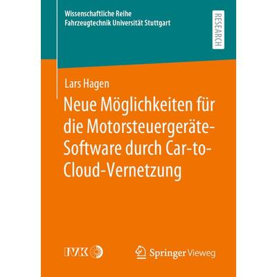 Neue Möglichkeiten für die Motorsteuergeräte-Software durch Car-to-Cloud-Vernetzung, Taschenbuch von Lars Hagen, Springer Fachmedien Wiesbaden GmbH,