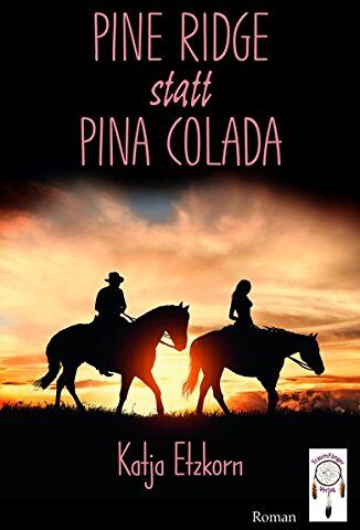 Katja Etzkorn - Pine Ridge statt Pina Colada - Preis vom 11.10.2026 15:43:13 h