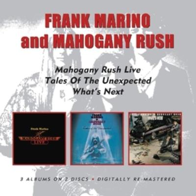 Live/Tales Of The Unexpected/Whats Next - Frank&Mahogany Rush Marino, CD