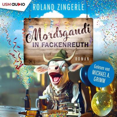 Mordsgaudi in Fackenreuth - Roland Zingerle, Audio, 9783803287823