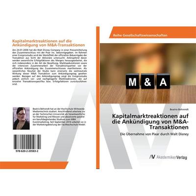 Kapitalmarktreaktionen auf die Ankündigung von M&A-Transaktionen, Taschenbuch von Beatrix Behrendt, AV Akademikerverlag, 978-620-2-20583-2