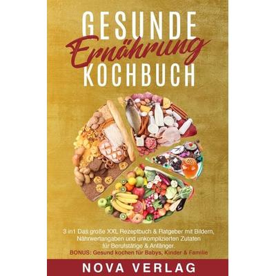 Gesunde Ernährung Kochbuch, Taschenbuch von Verlagsgruppe UTC, Epubli, 978-3-7575-5355-5